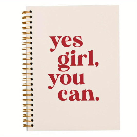 'Yes Girl, You Can.' Hardcover Journal
