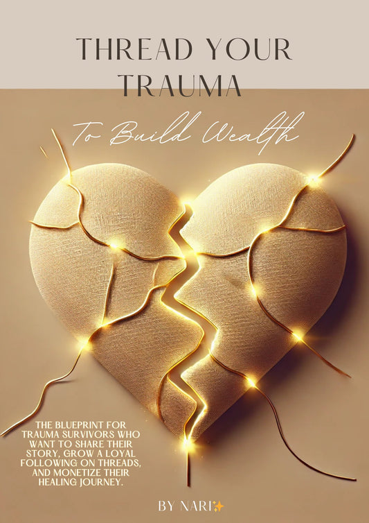 Thread Your Trauma To Wealth